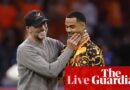 Netherlands v Germany, Portugal v Wales and extra: Uefa Nations League – stay