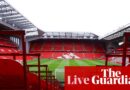 Liverpool v Fulham, Chelsea v Hull City, and more: football clockwatch– live