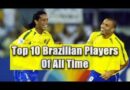 Top 10 Brazilian Soccer Players of All Time